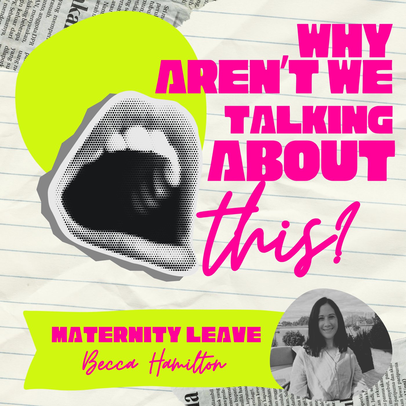 Why Aren't We Talking About This? episode artwork for Maternity Leave