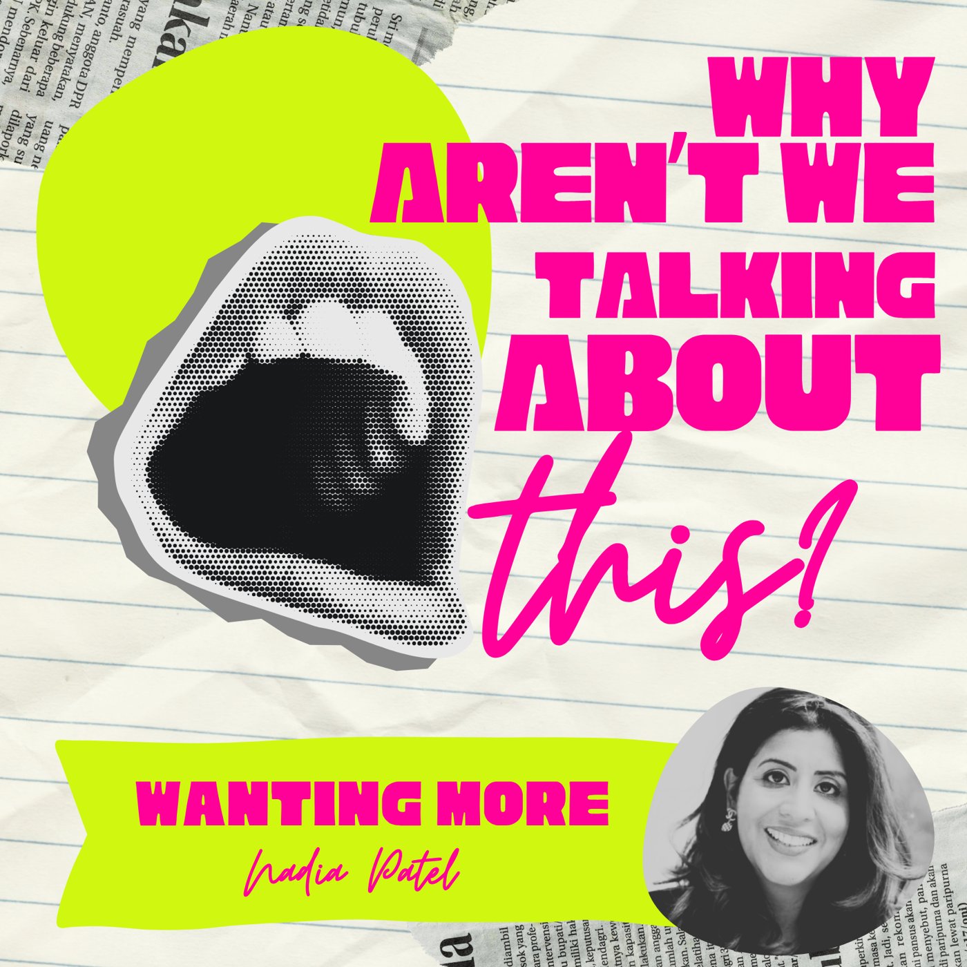 Why Aren't We Talking About This? episode artwork for Wanting more